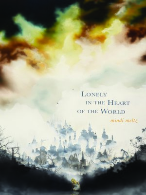 cover image of Lonely in the Heart of the World